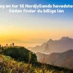 Tag en tur til Nordjyllands hovedstad: Sådan finder du billige lån